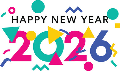 Happy new year 2026 celebration with colorful abstract shapes and text