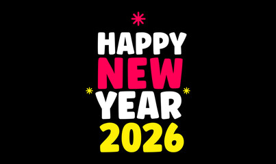 happy new year 2026 colorful text vector illustration, 2026 new year text effect vector illustration, text, word, business, 3d, sign, birthday, concept, letters, illustration, happy, colorful,