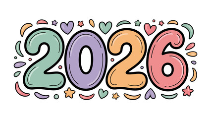 Year 2026 Celebration: A vibrant, hand-drawn illustration featuring the year 2026, surrounded by festive hearts, stars, and celebratory elements, perfectly capturing the anticipation of the future.