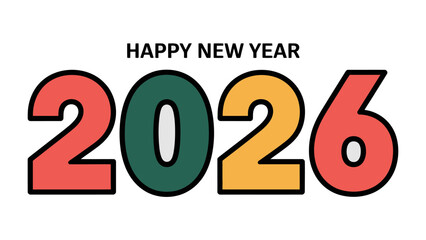 New Year 2026: A cheerful design displaying Happy New Year 2026 written in bold, eye-catching text, heralding the arrival of a new year. A festive.