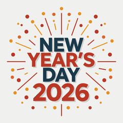 Obraz premium New Year’s Day 2026 vector with vibrant burst lines, colorful dots, and bold festive typography. 