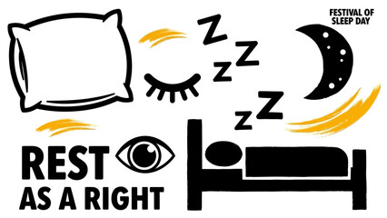Black and white illustration with sleep-related icons including a pillow, closed eye, Zzz symbols, moon, bed, and text 'REST AS A RIGHT' and 'FESTIVAL OF SLEEP DAY'.