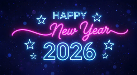Happy new year 2026 neon glowing sign with stars and festive light effect