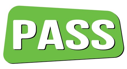 PASS text on green trapeze stamp sign.