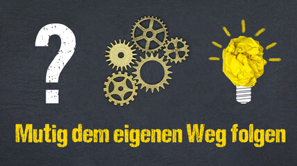 Obraz premium Mutig dem eigenen Weg folgen