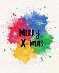 Colorful paint splashes form a background with the words 'Merry X-mas' in bold. It has vibrant red, blue, green, and yellow with snowflake designs.