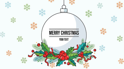 Merry christmas greeting card template with hanging ornament decorated with holly berry and leaf illustration on a with falling snowflake pattern