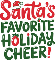 Naklejka premium Santas favorite holiday cheer quote isolated on.