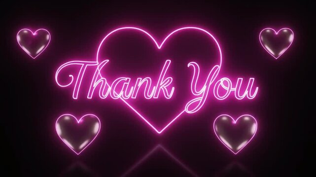 Modern 3D animation featuring luminous pink neon &lsquo;Thank You&hellip;&rsquo; text, with elegant 3D love hearts drifting smoothly, all on a crisp black fullscreen background