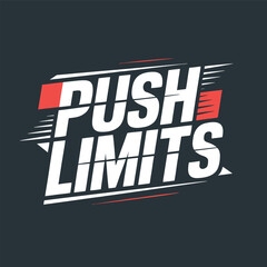 Push limits typography sport slogan for motivation