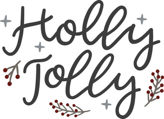 Have A Holly Jolly Christmas text with holly and mistletoe.Have a Holly Jolly- Christmas saying text, with mistletoe. Good for posters, greeting cards, textile, T-shirt print ,gifts.