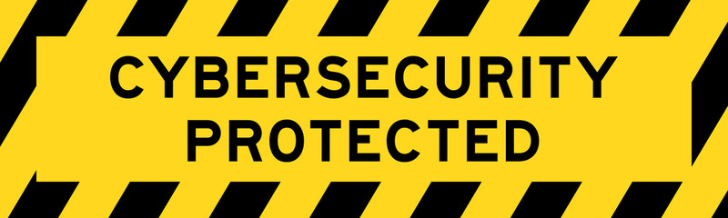 Yellow and black color with line striped label banner with word cyber security protected