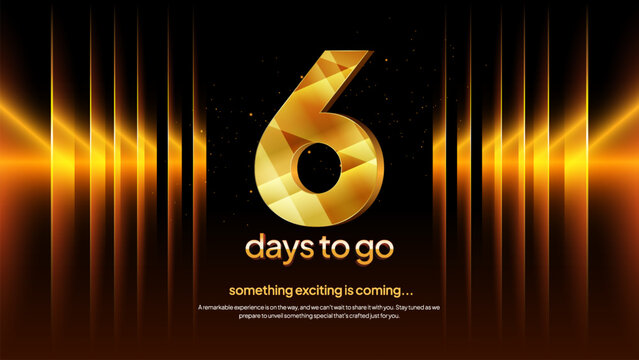 Golden Countdown Number 6 -Stylish Six Days to Go Event Teaser Background for Launch and Promotions