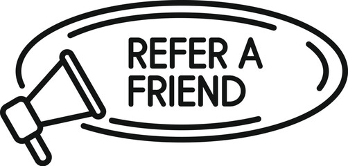 Refer a friend marketing program loudspeaker announcement
