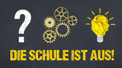 Die Schule ist aus!	
