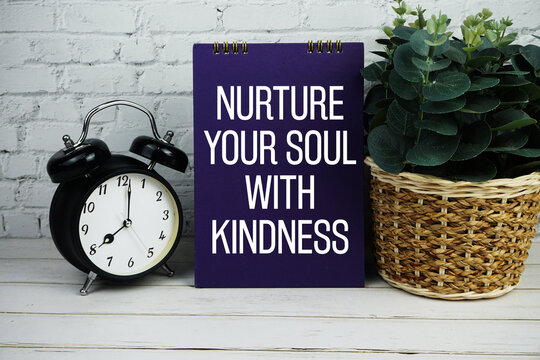 Nurture Your Soul With Kindness Motivational And Inspirational Quotes - Powered by Adobe