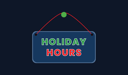 Open holiday hours sign hanging on dark background
