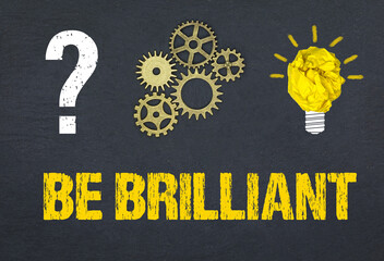 Obraz premium Be Brilliant 