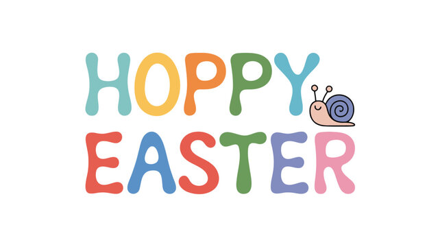 Cute hoppy easter text with a smiling snail illustration on white background