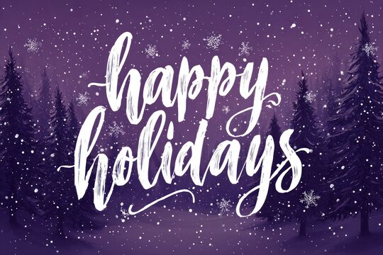 Happy holidays calligraphy with snow and pine trees on a purple background - Powered by Adobe