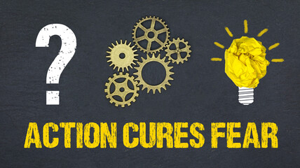 Obraz premium Action cures fear 