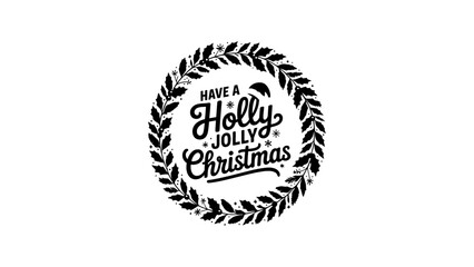 A christmas wreath with the words have a holly jolly christmas on it