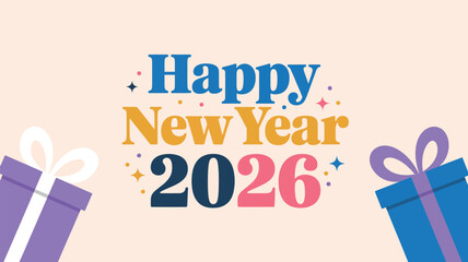 happy new year 2026 festive greeting design with colorful bold typography, sparkling decorative elements and gift boxes on soft pastel background