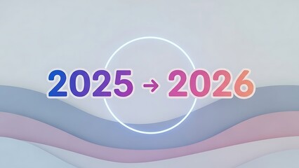 Numbers 2025 to 2026 with an arrow and abstract wavy background
