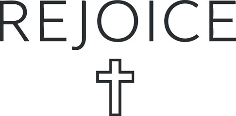 Obraz premium The word 'Rejoice' with a cross symbol in minimalist vector style, ideal for religious and spiritual contexts