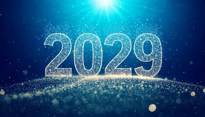Sparkling 2029 text with glowing particles on a deep blue background, symbolizing a bright future and new beginnings.