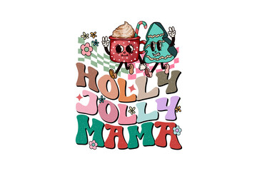 Groovy 'Holly Jolly Mama' with Retro Christmas Characters illustration Sublimation Design