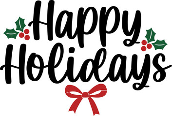 Happy Holidays typography clip art design on plain white transparent isolated background for card, shirt, hoodie, sweatshirt, apparel, card, tag, mug, icon, poster or badge