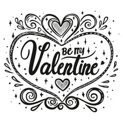 Be my Valentine phrase, patterns, lettering