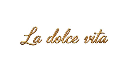 Elegant script typography of 'La dolce vita'   