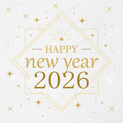 Elegant Happy New Year 2026 Greeting with Gold Text and White Textured Background

