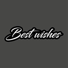 Best wishes in white cursive font with a black outline on a gray background greeting card graphic
