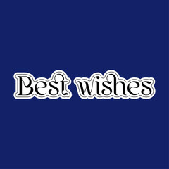 Best wishes text in white with black outline on a solid dark blue background in a square format image

