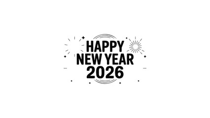 Festive black and white typography celebrating happy new year 2026 with decorative elements and fireworks
