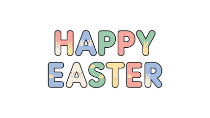 Happy easter greeting with cute bunny and chick illustrations in pastel colored letters
