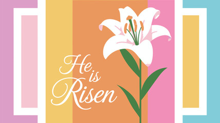Obraz premium Elegant white easter lily with he is risen text on a pastel striped background