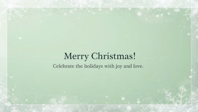 A festive light green image wishing "Merry Christmas!" and "Celebrate the holidays with joy and love," adorned with white snowflakes and glitter.