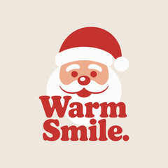 Illustration of santa claus with a red hat and the words warm smile below him