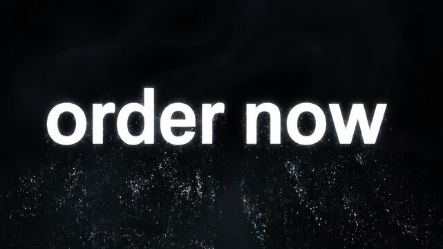 Dynamic Particle Formation of Order Now Text A Visually Striking Animation for Ecommerce and Promotional Content Emphasizing Urgency and Modern Design Ideal for Marketing Campaigns and Digital Advert.