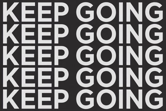 A powerful black and white image with the phrase 'KEEP GOING' repeated five times, conveying a strong message of encouragement and persistence.
