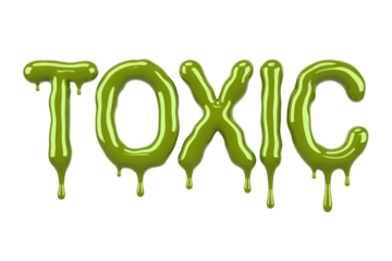 Green slime letters spelling "TOXIC" with drips, conveying a hazardous or poisonous warning. The viscous, gooey effect is prominent. background removed
