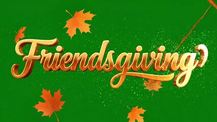Warm 'Friendsgiving' text with falling autumn leaves and sparkles on a green background