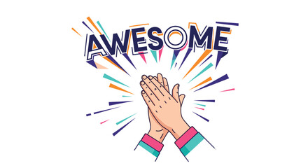 Hands clapping together in celebration and appreciation with the word awesome written above.