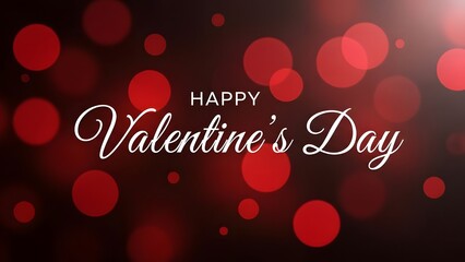 Happy valentines day greeting with red bokeh lights background