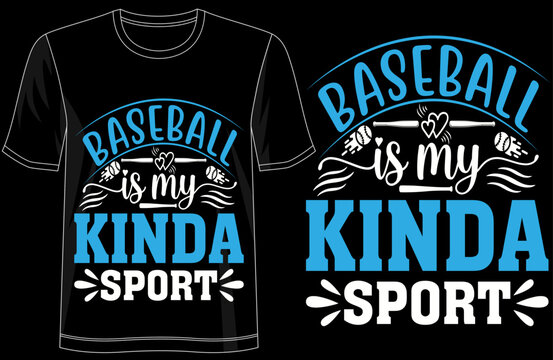 Baseball Is My Kinda Sport Typography TShirt Design, Funny Baseball Lover Tee for Players, Coaches, Fans, Sports Enthusiasts, and Game Day Vibes