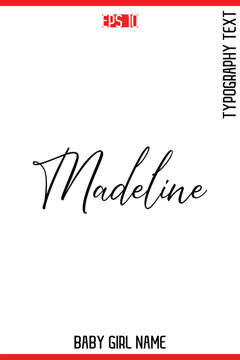 Madeline    -Baby Girl Trendy Name In Stylish Cursive Typography Vector Illustration